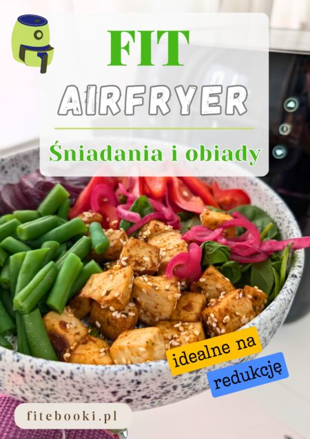 Fit Airfryer śniadania i obiady